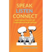 Speak, Listen, Connect