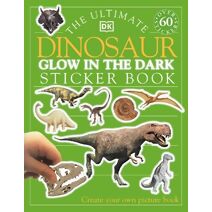 Ultimate Dinosaur Glow in the Dark Sticker Book (Ultimate Sticker Book)