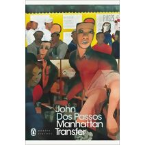Manhattan Transfer (Penguin Modern Classics)