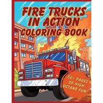 Fire Trucks in Action Coloring Book