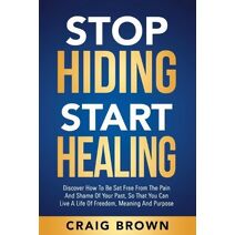 Stop Hiding Start Healing