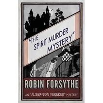 Spirit Murder Mystery ("Algernon Vereker" Mysteries)
