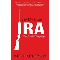 My Life in the IRA: