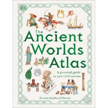 Ancient Worlds Atlas (DK Pictorial Atlases)