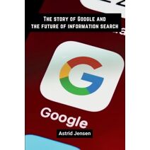 story of Google and the future of information search