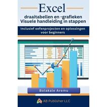Excel draaitabellen en -grafieken Visuele handleiding in stappen