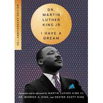 I Have a Dream - 60th Anniversary Edition (Essential Speeches of Dr. Martin Lut)