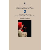 Alan Ayckbourn Plays 3