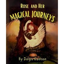 Rose and her Magical Journeys