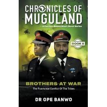 Brothers At War (Chronicles of Muguland)