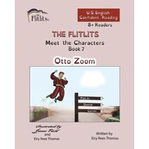 FLITLITS, Meet the Characters, Book 7, Otto Zoom, 8+Readers, U.S. English, Confident Reading (Flitlits, Reading Scheme, U.S. English Version)