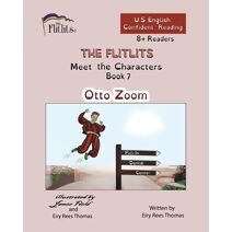 FLITLITS, Meet the Characters, Book 7, Otto Zoom, 8+Readers, U.S. English, Confident Reading (Flitlits, Reading Scheme, U.S. English Version)