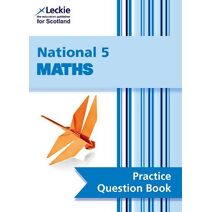 National 5 Maths (Leckie Practice Question Book)