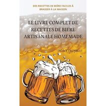 Livre Complet de Recettes de Biere Artisanale Homemade