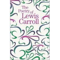 Poetry of Lewis Carroll (Arcturus Great Poets Library)
