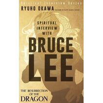 Spiritual Interview with Bruce Lee
