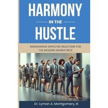 Harmony in the Hustle