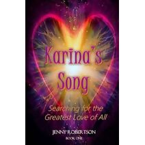 Karina's Song (Searching for the Greatest Love of All)