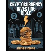 Cryptocurrency Investing Bible