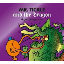 Mr. Tickle and the Dragon (Mr. Men & Little Miss Magic)