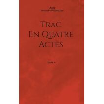 Trac en quatre actes