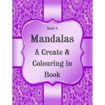 Book 2 (Mandala Create & Colour in Books)