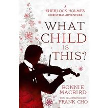 What Child is This? (Sherlock Holmes Adventure)