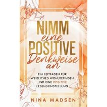 Nimm eine positive Denkweise an