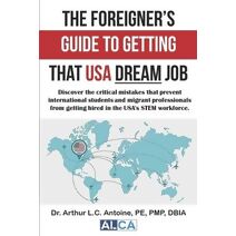 Foreigner's Guide to Getting that USA Dream Job