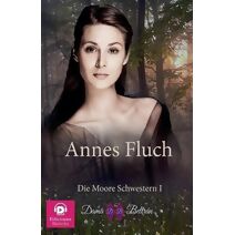 Annes Fluch (Die Moore-Schwestern)