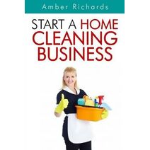 Start A Home Cleaning Business
