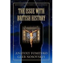 Issue with British History (History: Fiction or Science?)