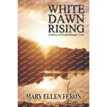 White Dawn Rising (Extraordinary Love)
