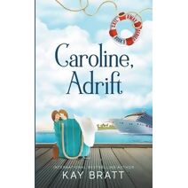 Caroline, Adrift (Sail Away)