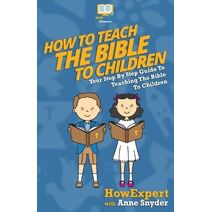 How to Teach The Bible To Children