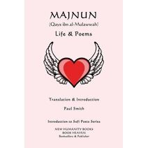 Majnun (Qays Ibn al-Mulawwah) - Life & Poems (Introduction to Sufi Poets)