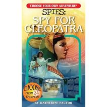Choose Your Own Adventure Spies: Spy for Cleopatra