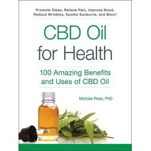 CBD Oil for Health (For Health Series)