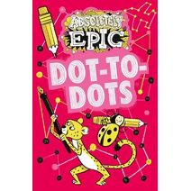 Absolutely Epic Dot-to-Dots (Absolutely Epic Activity Books)
