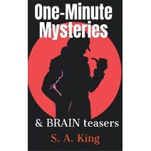 One-Minute Mysteries and Brain Teasers