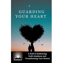 Guarding Your Heart