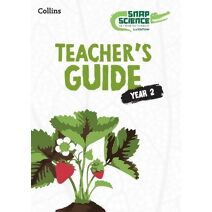 Snap Science Teacher’s Guide Year 2 (Snap Science 2nd Edition)