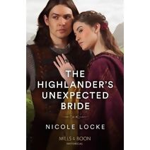 Highlander's Unexpected Bride Mills & Boon Historical