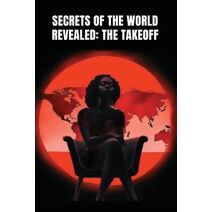 Secert's Of The World Revealed (Secrets of the World Revealed)