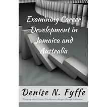 Examining Career Development in Jamaica and Australia (Career Development)