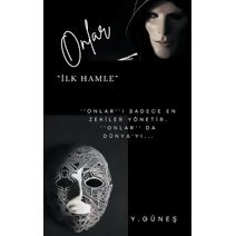 Onlar - İlk Hamle