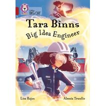 Tara Binns: Big Idea Engineer (Collins Big Cat)