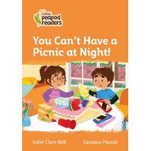 You Can't Have a Picnic at Night! (Collins Peapod Readers)