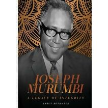 Joseph Murumbi. A Legacy of Integrity