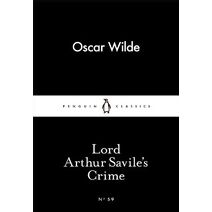 Lord Arthur Savile's Crime (Penguin Little Black Classics)